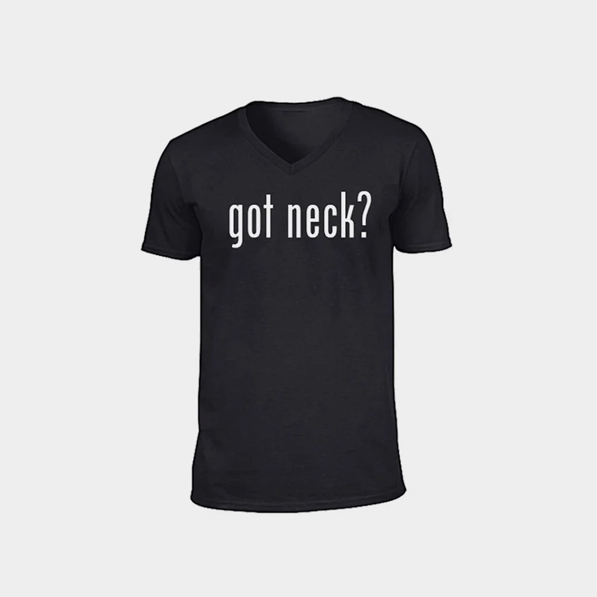 'Got Neck' Black V Neck Apparel Iron Neck   