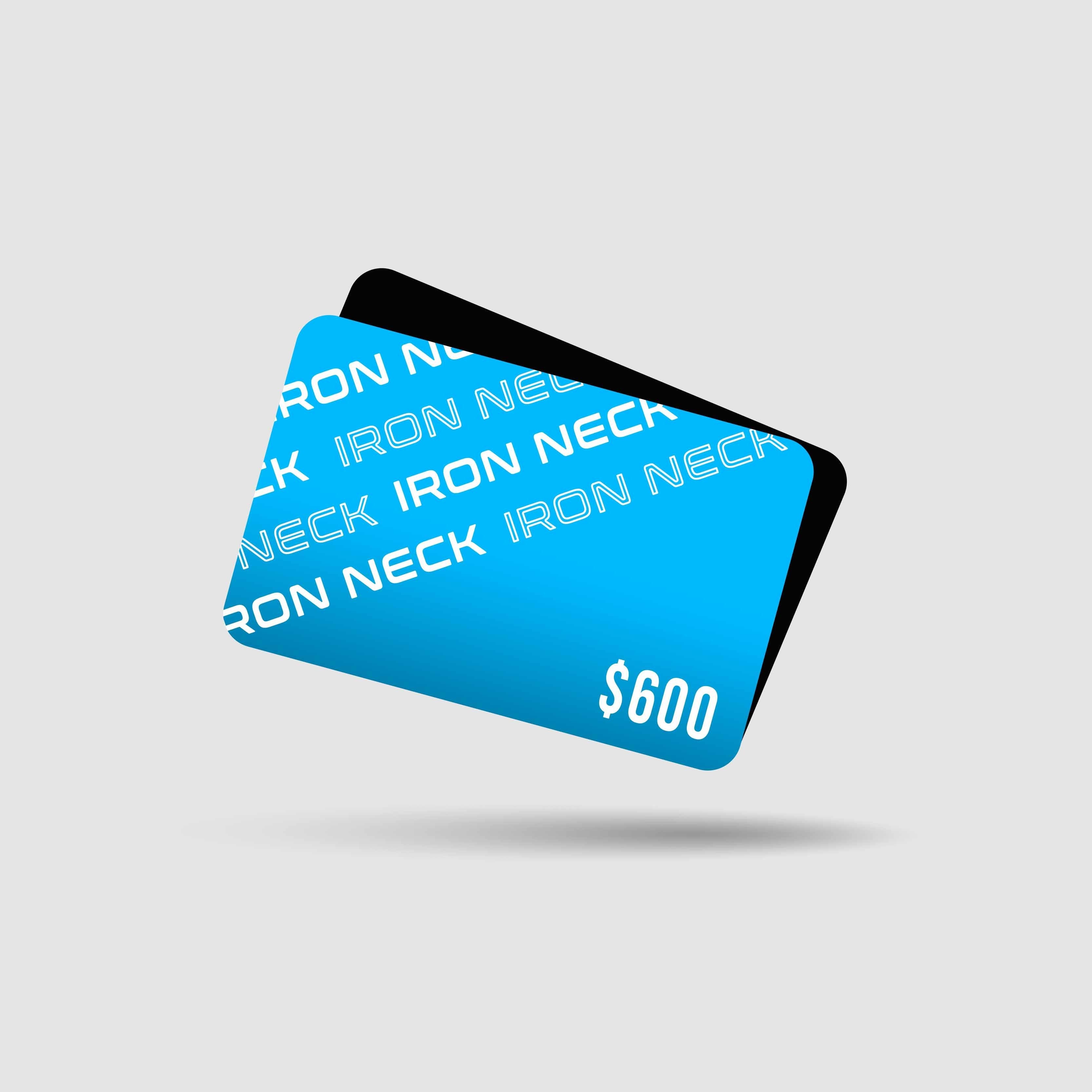 Gift Card Gift Card Iron Neck $600  